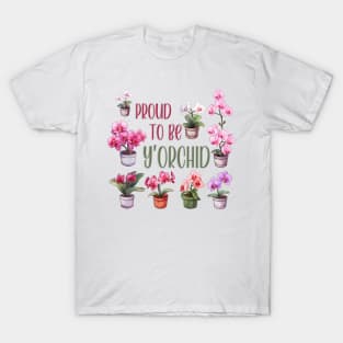 Proud To Be Y'orchid (Your Kid) T-Shirt